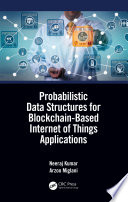 Probabilistic data structures for blockchain-based internet of things applications /
