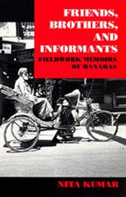 Friends, brothers, and informants : fieldwork memoirs of Banaras /