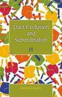 Dalit exclusion and subordination /