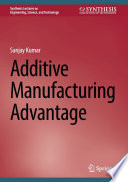 Additive Manufacturing Advantage  /