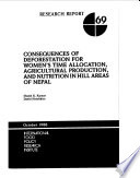 Consequences of deforestation for women's time allocation, agricultural production, and nutrition in hill areas of Nepal /