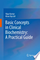 Basic Concepts in Clinical Biochemistry: A Practical Guide /