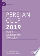 Persian Gulf 2019 : India's Relations with the Region /