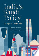 India's Saudi Policy : Bridge to the Future /
