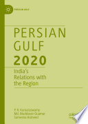 Persian Gulf 2020  : India's Relations with the Region /