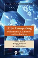 Edge computing : fundamentals, advances and applications /