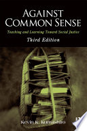 Against common sense : teaching and learning toward social justice /