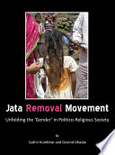 Jata removal movement : unfolding the 'gender' in politico-religious society /