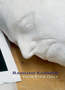 Raimund Kummer : for your eyes only : Werke 1978-2009 /