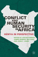 Conflict and human security in Africa : Kenya in perspective /