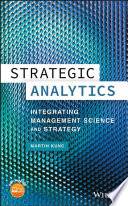 Strategic analytics : integrating management science and strategy /