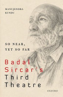 So near, yet so far : Badal Sircar's third theatre /