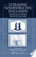 Ultrasonic nondestructive evaluation : engineering and biological material characterization /
