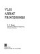 VLSI array processors /