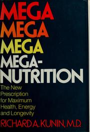 Mega-nutrition : the new prescription for maximum health, energy, and longevity /