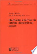 Stochastic analysis on infinite dimensional spaces : proceedings of the U.S.-Japan bilateral seminar, January 4-8 1994, Baton Rouge, Louisiana /