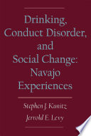 Drinking, conduct disorder, and social change : Navajo experiences /