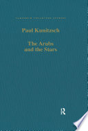 The Arabs and the stars : texts and traditions on the fixed stars, and their influence in medieval Europe /