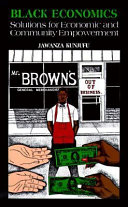 Black economics : solutions for economic and community empowerment /