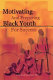 Motivating and preparing Black youth to work /