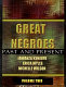 Great negroes, past and present.