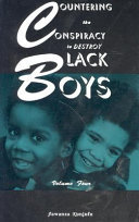 Countering the conspiracy to destroy Black boys : volume four /