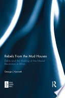 Rebels from the mud houses : Dalits and the making of the Maoist revolution in Bihar /