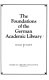 The foundations of the German academic library /