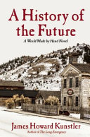 A history of the future : a World made by hand novel /