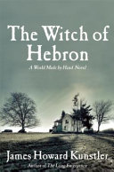The witch of Hebron : a world made by hand novel /