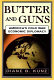 Butter and guns : America's Cold War economic diplomacy /