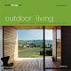 Best designed outdoor living : terraces, balconies, rooftops, courtyards /