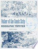 Father of the comic strip : Rodolphe Töpffer /