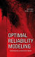 Optimal reliability modeling : principles and applications /