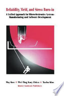 Reliability, yield, and stress burn-in : a unified approach for microelectronics systems manufacturing & software development /