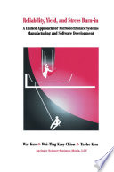 Reliability, yield, and stress burn-in : a unified approach for microelectronics systems manufacturing & software development /