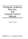 Computer auditing, security, and internal control manual /