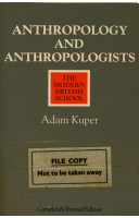 Anthropology and anthropologists : the modern British school /
