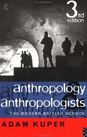 Anthropology and anthropologists : the modern British school /