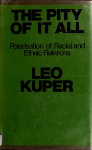 The pity of it all : polarisation of racial and ethnic relations /