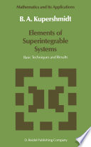 Elements of Superintegrable Systems : Basic Techniques and Results /
