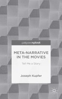 Meta-narrative in the movies : tell me a story /