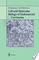 Cell and Molecular Biology of Endometrial Carcinoma /