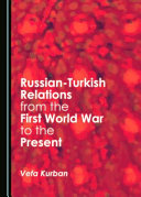 Russian-Turkish relations from the First World War to the present /