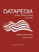 Datapedia of the United States, 1790-2005 : America year by year /