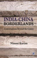 India-China borderlands : conversations beyond the centre /