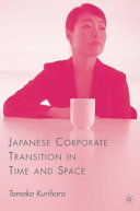 Japanese corporate transition in time and space /