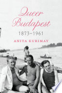 Queer Budapest, 1873-1961 /