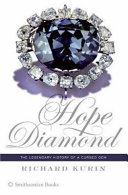 Hope diamond : the legendary history of a cursed gem /