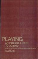 Playing : an introduction to acting /